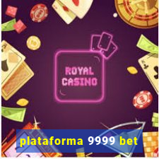 plataforma 9999 bet